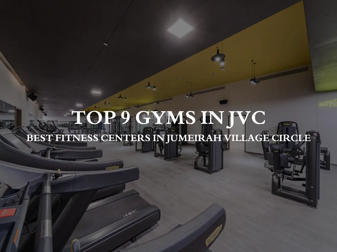 Top 9 Gyms in JVC | Best Fitness Centers in Jumeirah Village Circle