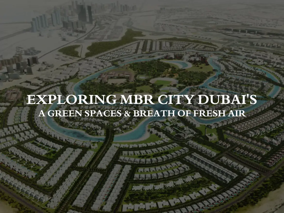 Exploring MBR City Dubai s Green Spaces A Breath of Fresh Air