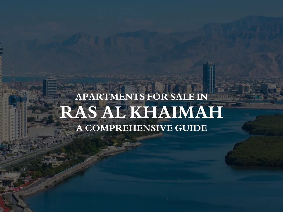 Apartments for Sale in Ras Al Khaimah A Comprehensive Guide
