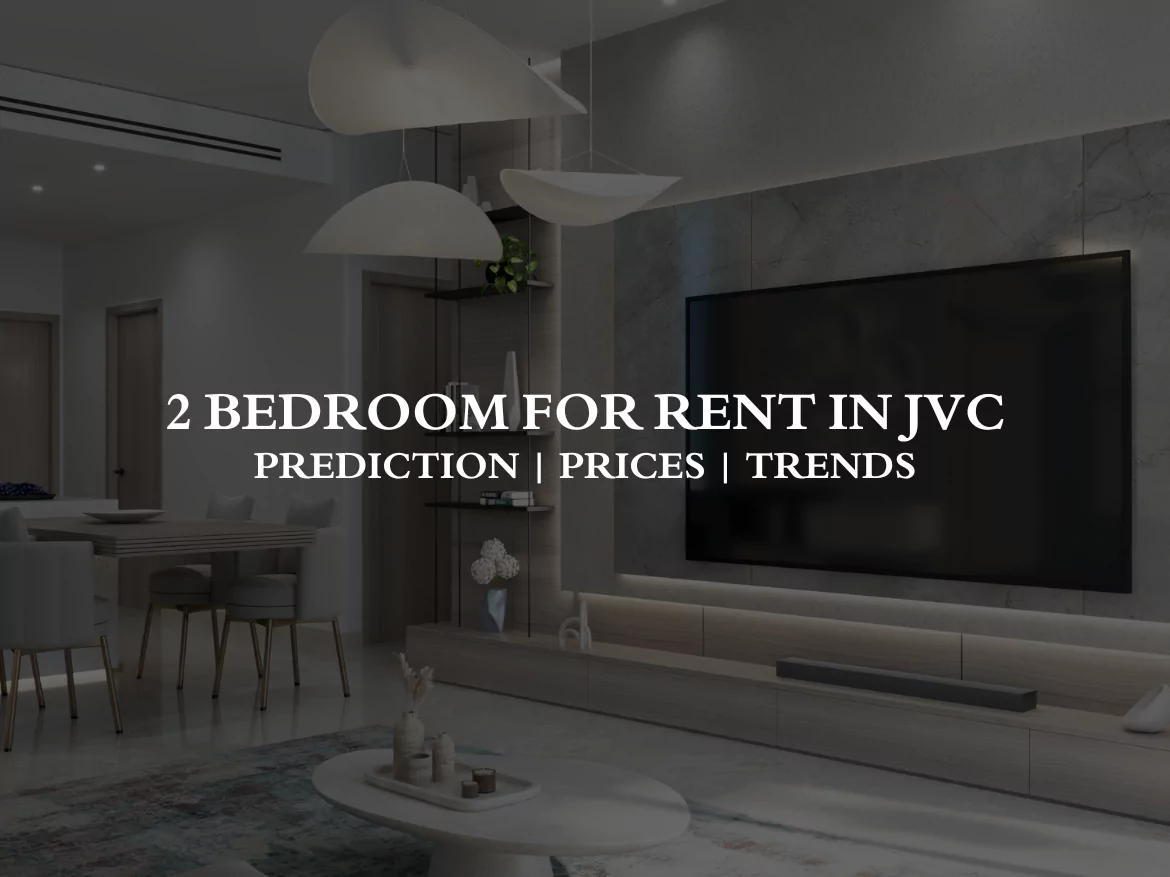 What is 2 Bedroom for Rent in JVC​ Prediction - Prices and Trends