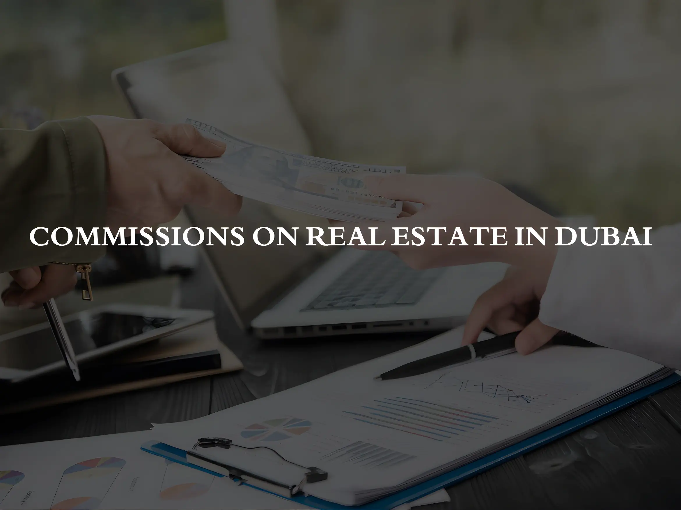 Real Estate Commission in Dubai