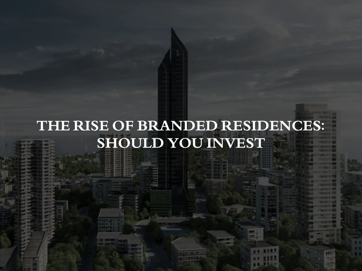The Rise of Branded Residences Should You Invest