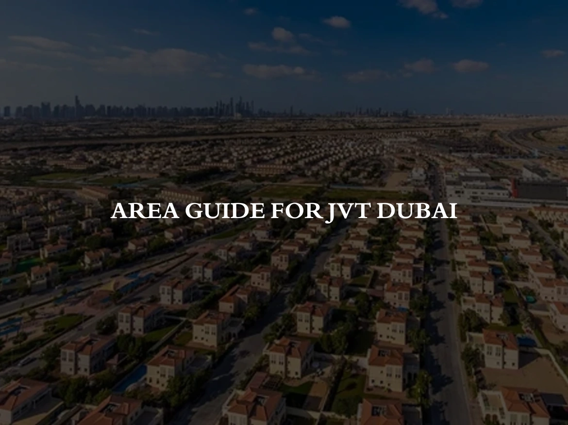 Area guide for JVT dubai​