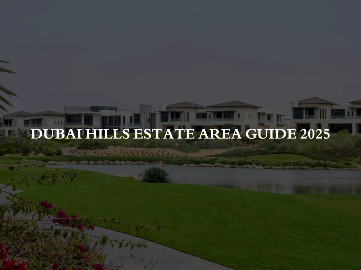 Dubai Hills Estate Area Guide 2025