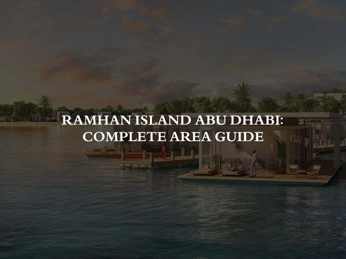 Ramhan Island Abu Dhabi Complete Area Guide