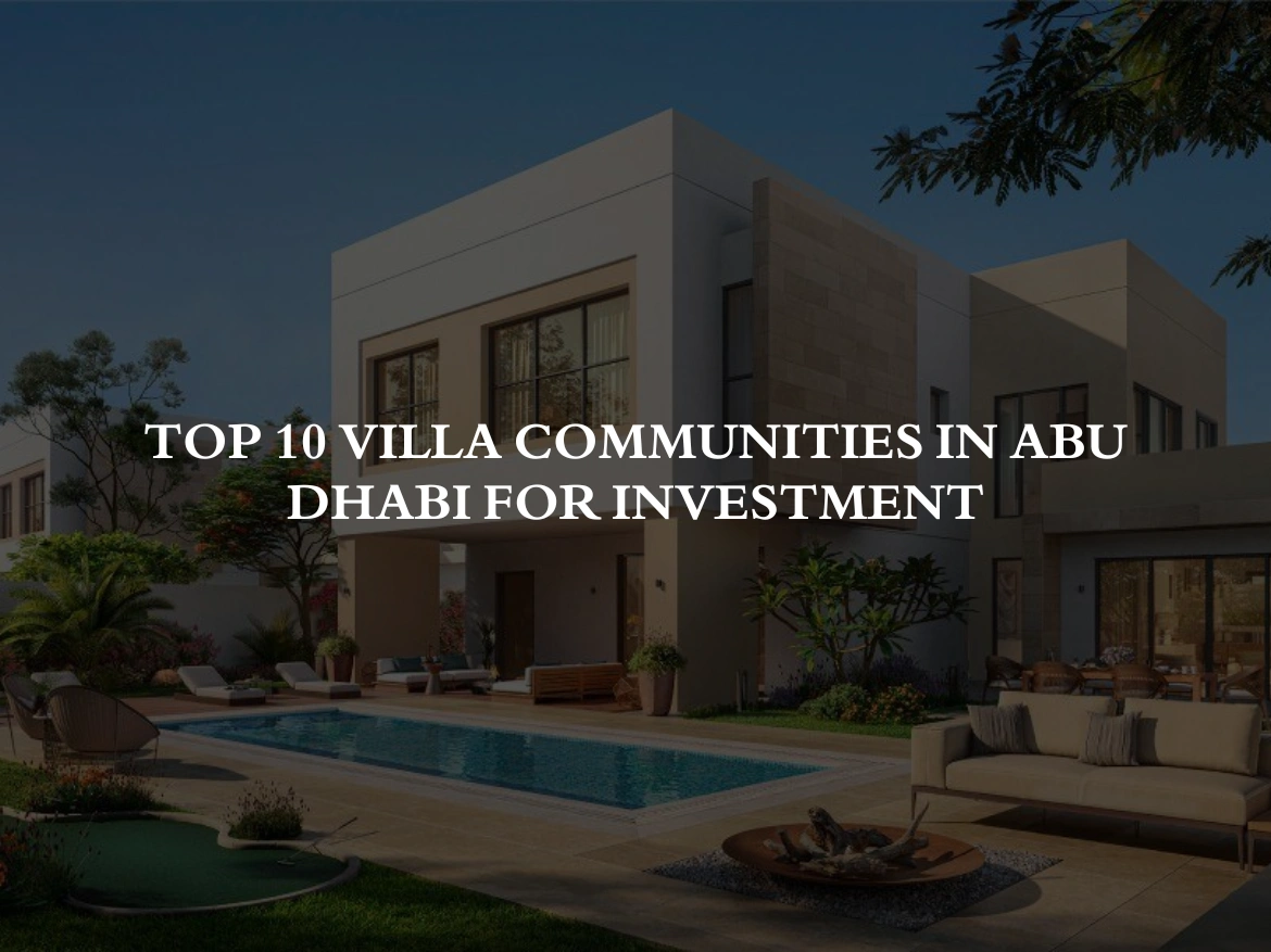 Top 10 Villa Communities in Abu Dhabi for Investment