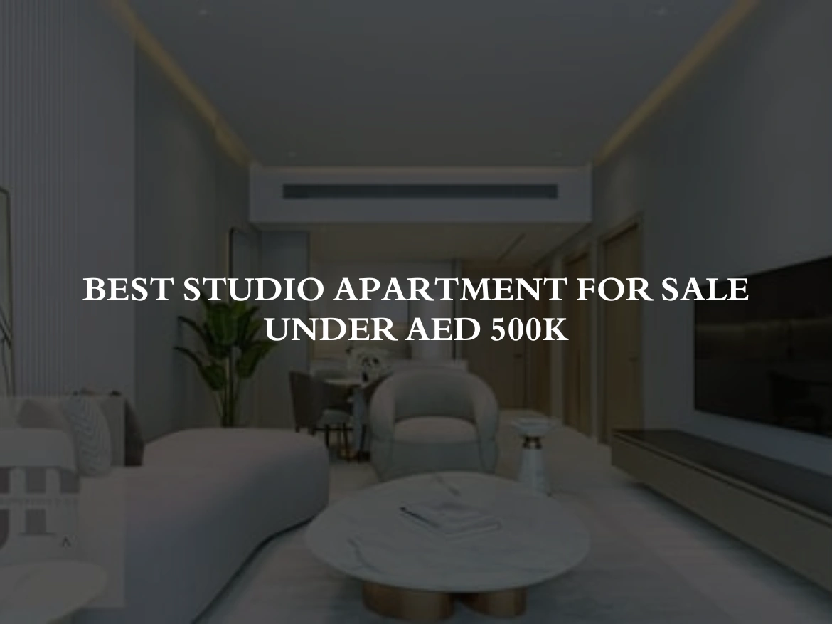 Best studio apartment for sale under AED 500k