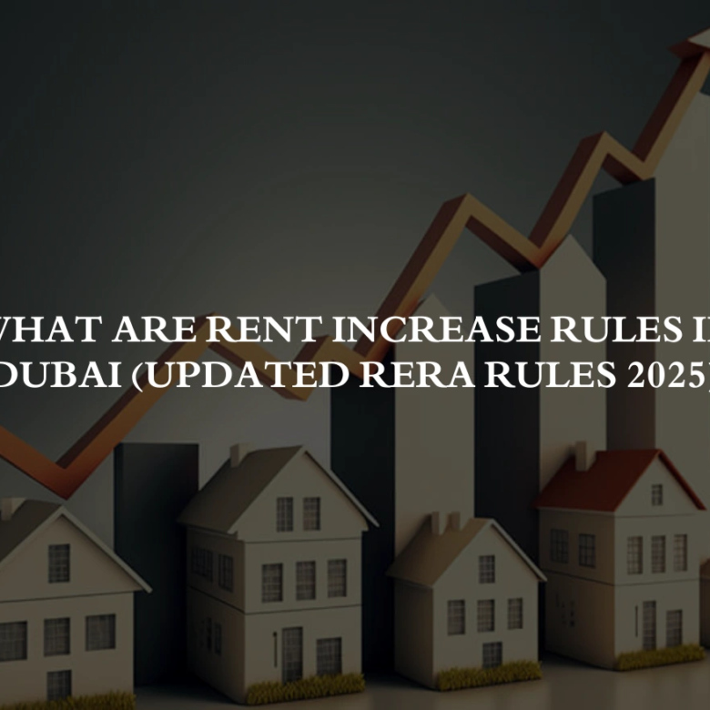 What are Rent Increase Rules in Dubai (Updated RERA Rules 2025)